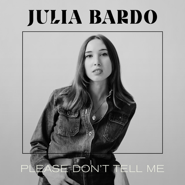 ‘Please Don’t Tell Me’ by Julia Bardo